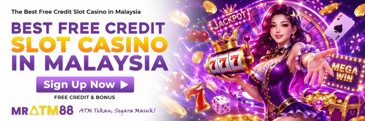 Feature visual presenting free credit slot casino offers available for Malaysian online players - mratm88web.my